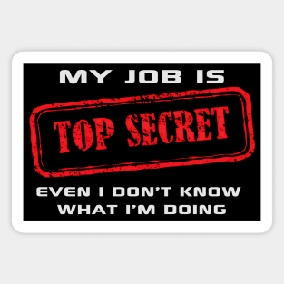 My Job Is Top Secret Magnet